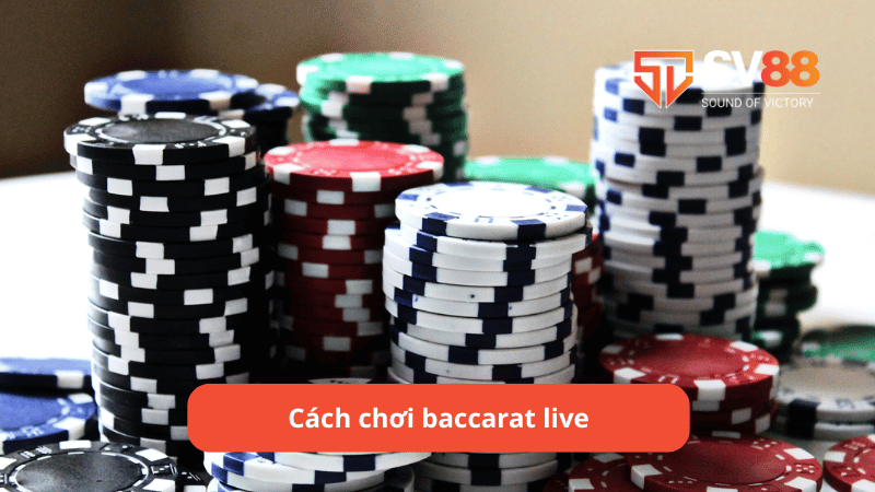 Cách chơi baccarat live