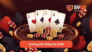 Hướng dẫn đăng ký SV88