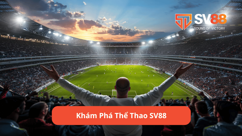 Khám Phá Thể Thao SV88