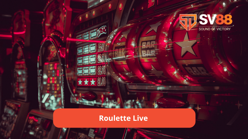 Roulette live là gì?